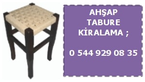 Kayseri ahşap hasır tabure kiralama