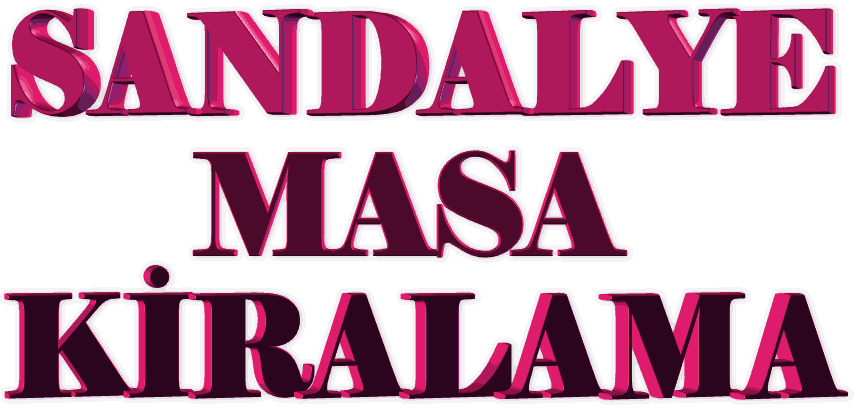 Kayseri sandalye masa kiralama fiyatları